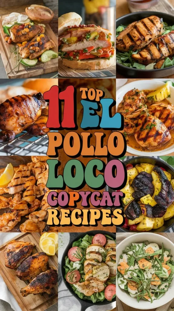 11 Top El Pollo Loco Copycat Recipes to Make Your Taste Buds Dance