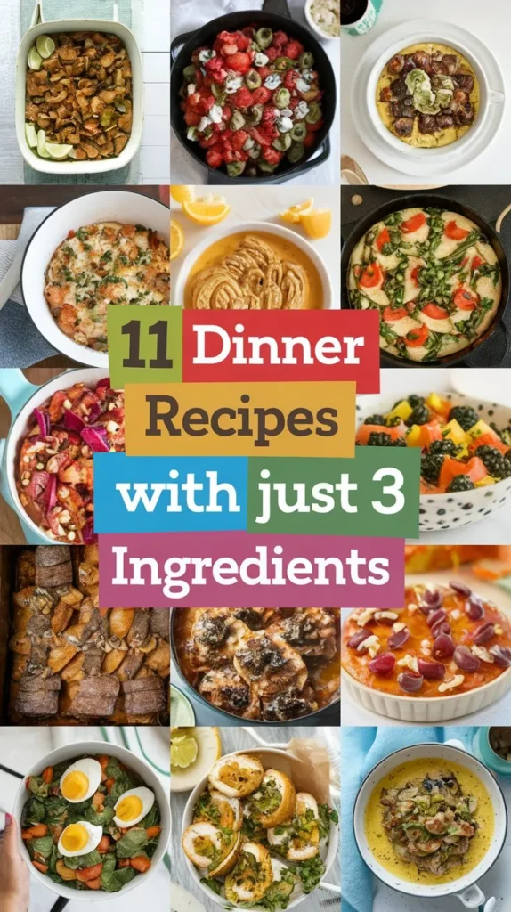 11 Quick and Easy Dinner Recipes with Just 3 Ingredients