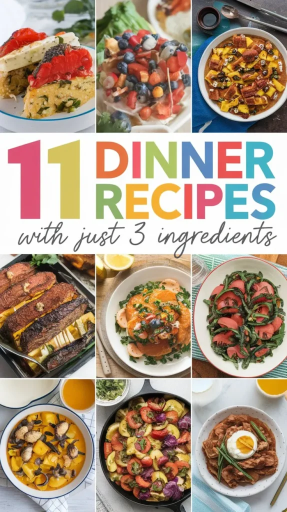 11 Quick and Easy Dinner Recipes with Just 3 Ingredients