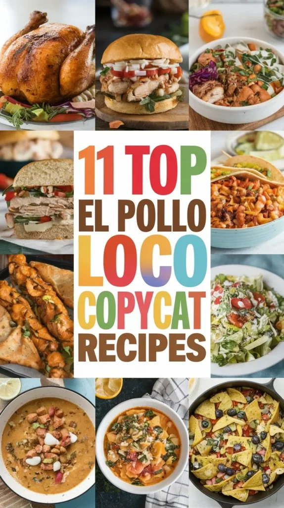 11 Top El Pollo Loco Copycat Recipes to Make Your Taste Buds Dance