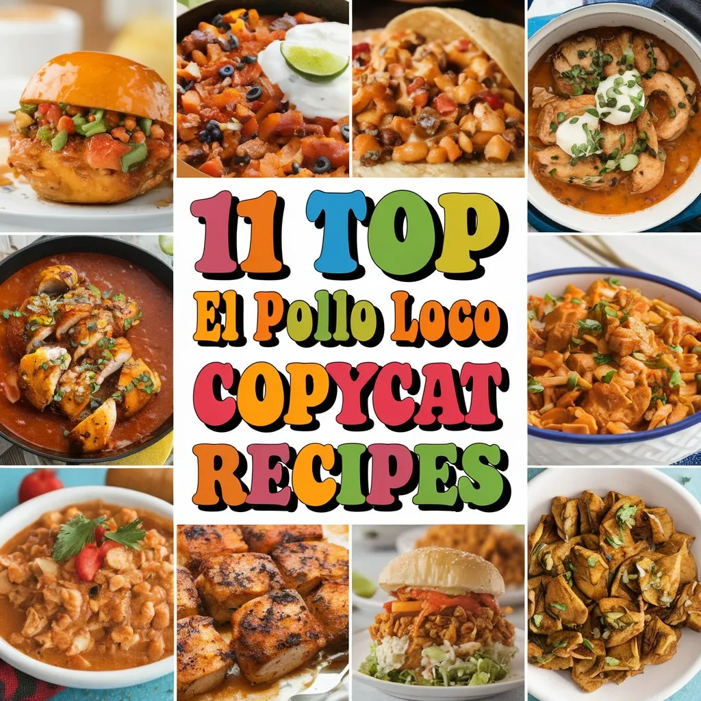 11 Top El Pollo Loco Copycat Recipes to Make Your Taste Buds Dance