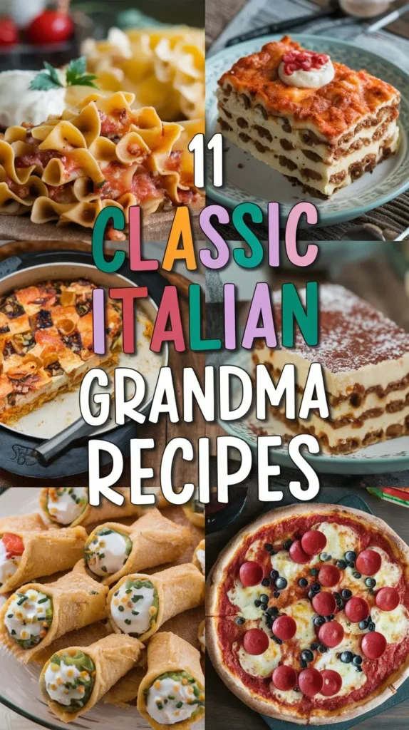 11 Timeless Italian Grandma Recipes to Warm Your Heart and Home