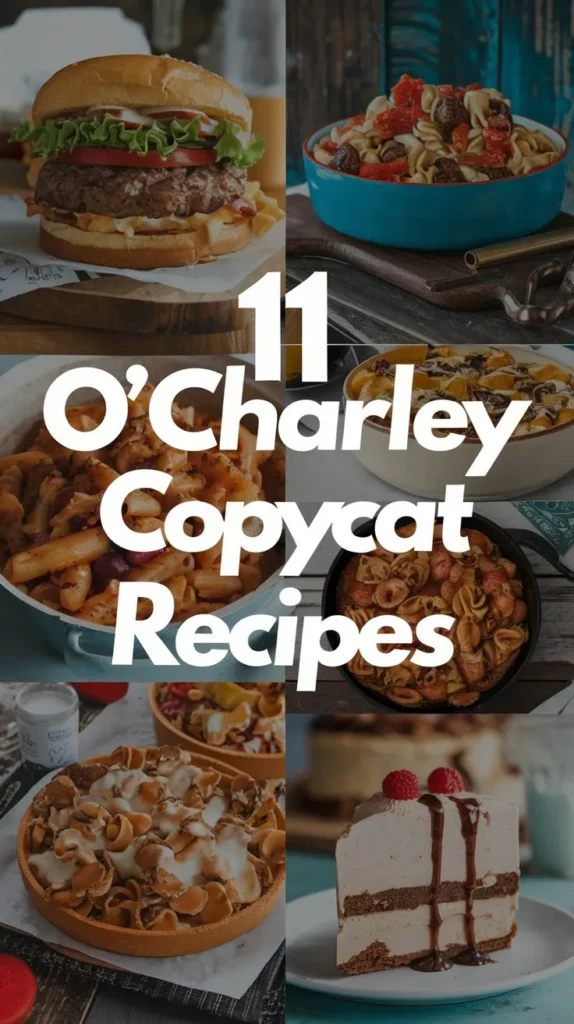 11 O'Charley Copycat Recipes to Satisfy Your Cravings