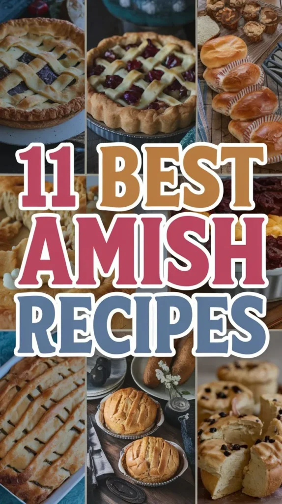 11 Best Amish Recipes for a Delicious and Authentic Meal