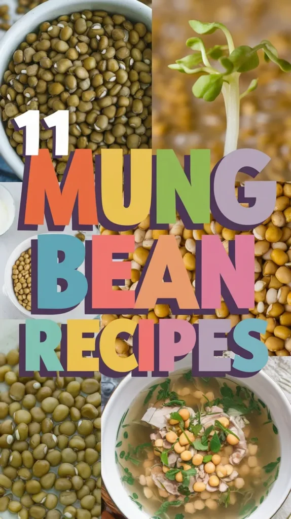 Mung Bean Recipes: 11 Creative and Delicious Ideas