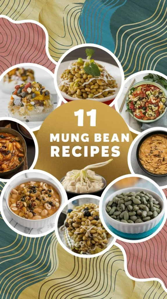 Mung Bean Recipes: 11 Creative and Delicious Ideas