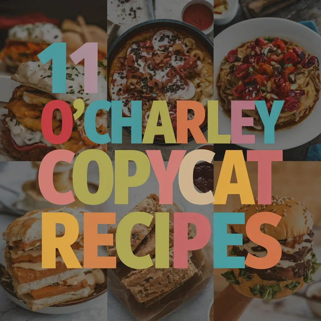 11 O'Charley Copycat Recipes to Satisfy Your Cravings