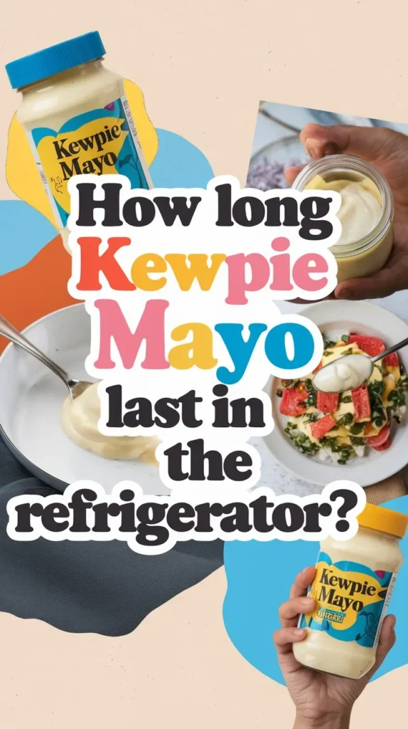 How Long Does Kewpie Mayo Last in the Refrigerator?