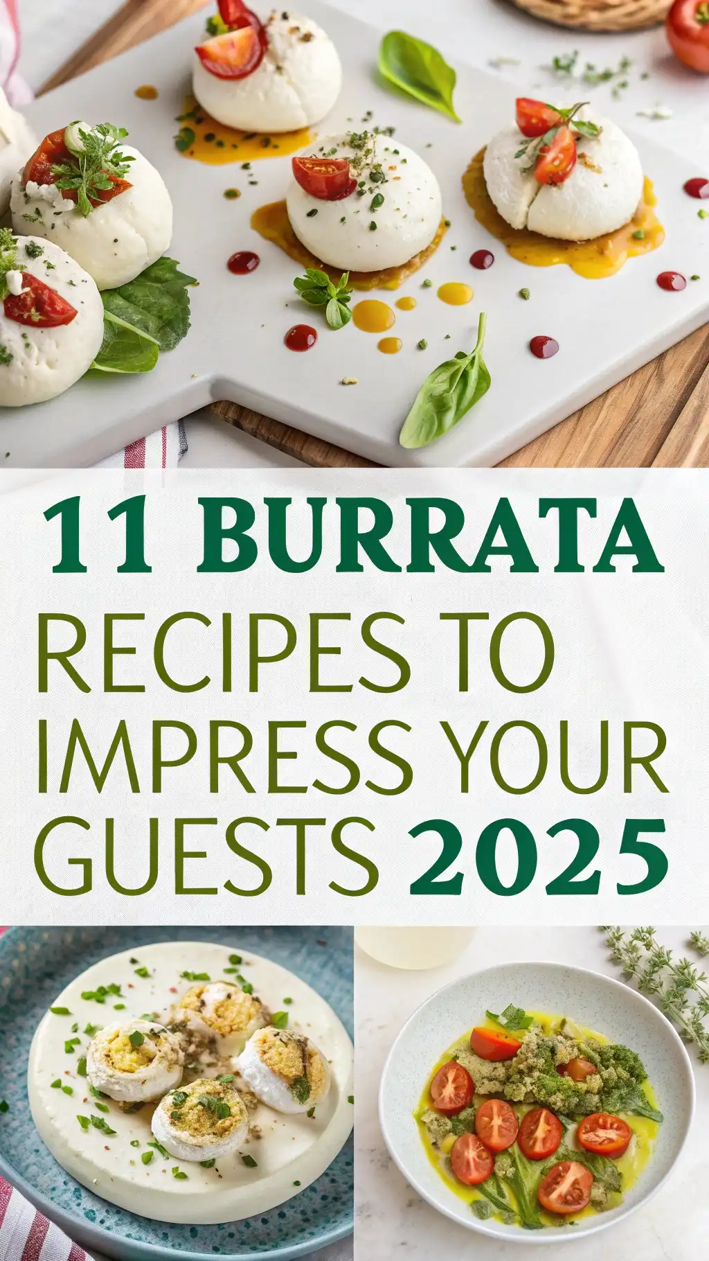 11 Burrata Recipes That Turn Simple Ingredients into Culinary Magic