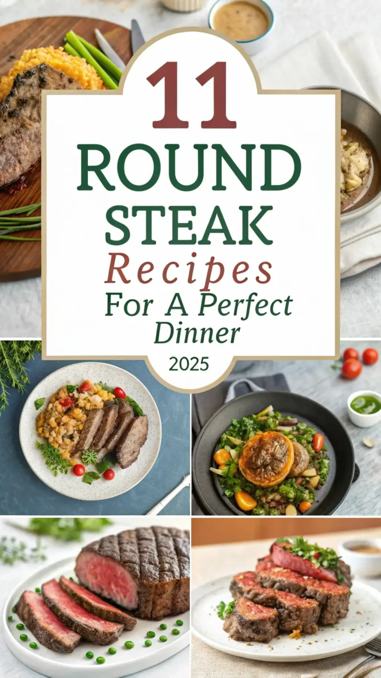 11 Round Steak Recipes for a Perfect Dinner 2025