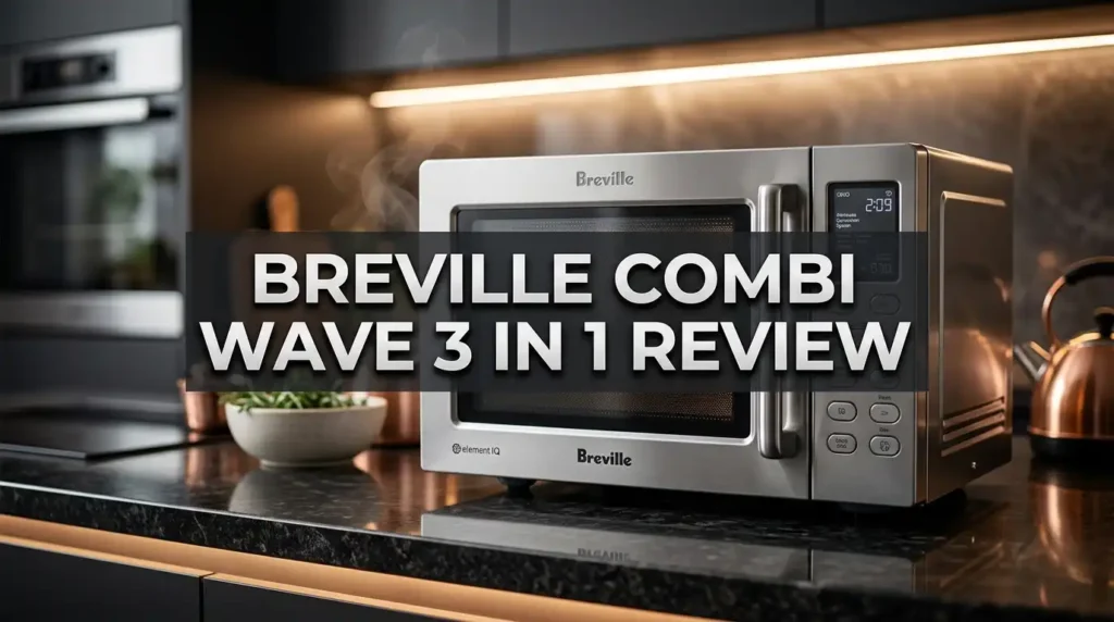 Breville Combi Wave 3 in 1 Review: Microwave Air Fryer Combo Worth It?